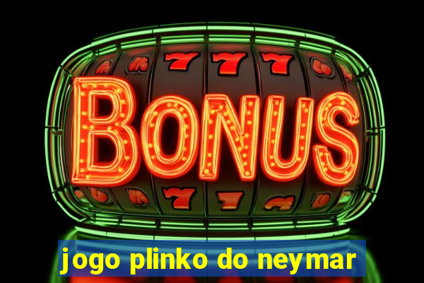 jogo plinko do neymar